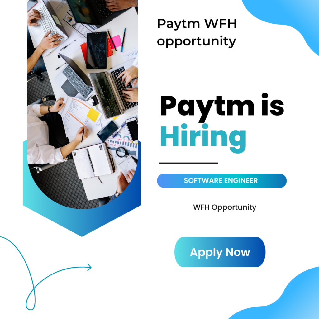 Paytm is hiring for WFH opportunity-Apply Now ||2023