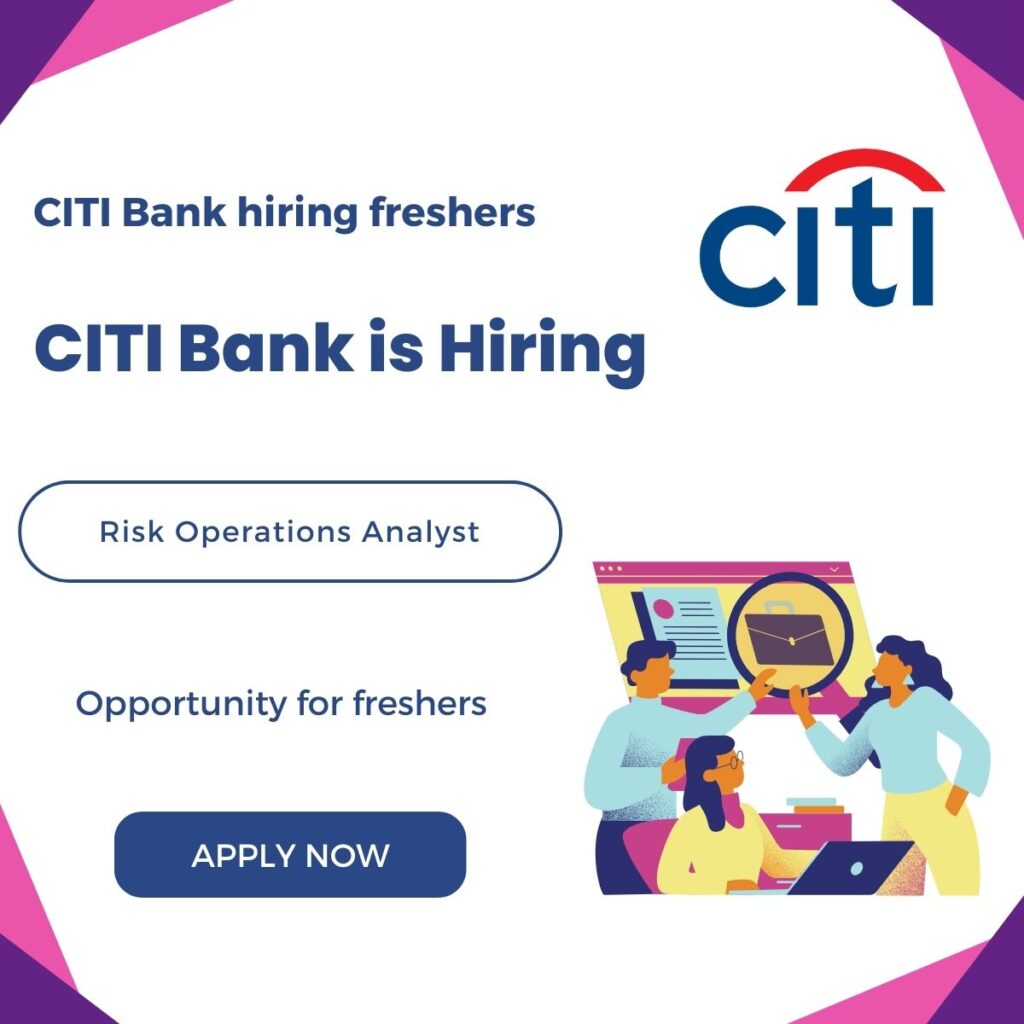 Citi Bank is hiring for freshers - Apply Now ||2023